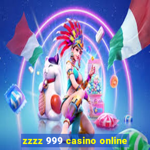 zzzz 999 casino online